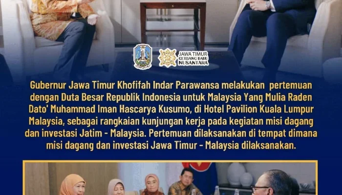Gubernur Khofifah Perkuat Kerja Sama Dagang dan Pendidikan Jatim – Malaysia