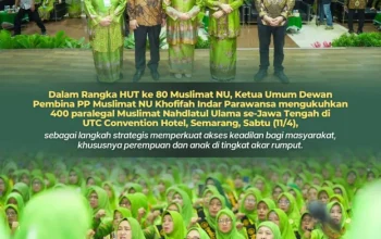 HUT ke-80 Muslimat NU, Khofifah Indar Parawansa Perkuat Akses Keadilan Lewat 400 Paralegal di Jateng