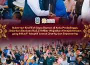 Gubenur Khofifah Salurkan Bantuan Rp2,27 Miliar, Perkuat Pemberdayaan Ekonomi Warga Probolinggo