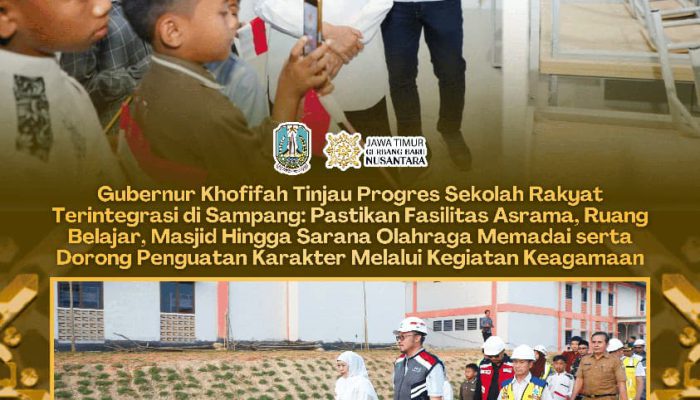 Sekolah Rakyat Terintegrasi Sampang Hampir Rampung, Gubernur Khofifah: Solusi Nyata bagi Keluarga Prasejahtera