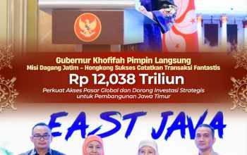 Misi Dagang Jatim-Hong Kong di Bawah Kepemimpinan Gubernur Khofifah Hasilkan Transaksi Rp12,038 Triliun