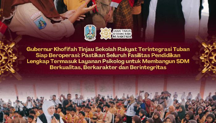 Gubernur Khofifah Apresiasi Fasilitas Lengkap Sekolah Rakyat Terintegrasi Tuban, Siap Lahirkan Generasi Berintegritas