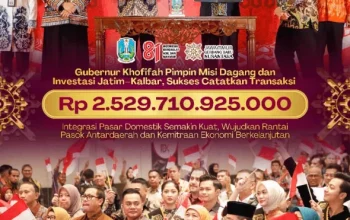 Fantastis! Misi Dagang Jatim-Kalbar Hasilkan Transaksi Rp2,529 Triliun