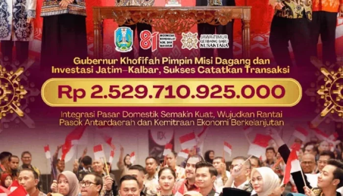 Fantastis! Misi Dagang Jatim-Kalbar Hasilkan Transaksi Rp2,529 Triliun
