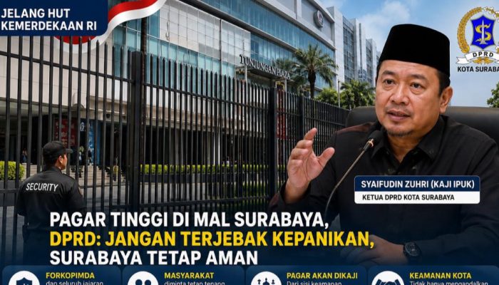 Syaifudin Zuhri Pastikan Surabaya Aman, Pemasangan Pagar Mal Akan Dikaji
