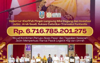 Jatim Bidik Pasar Arab Saudi, Misi Dagang di Jeddah Hasilkan Potensi Transaksi Rp6,7 Triliun
